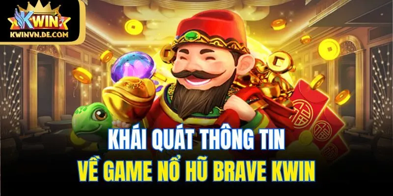 Nổ Hũ Brave Kwin - Siêu Phẩm Đổi Thưởng Đáng Trải Nghiệm 4 Khái quát thông tin về game nổ hũ Brave Kwin