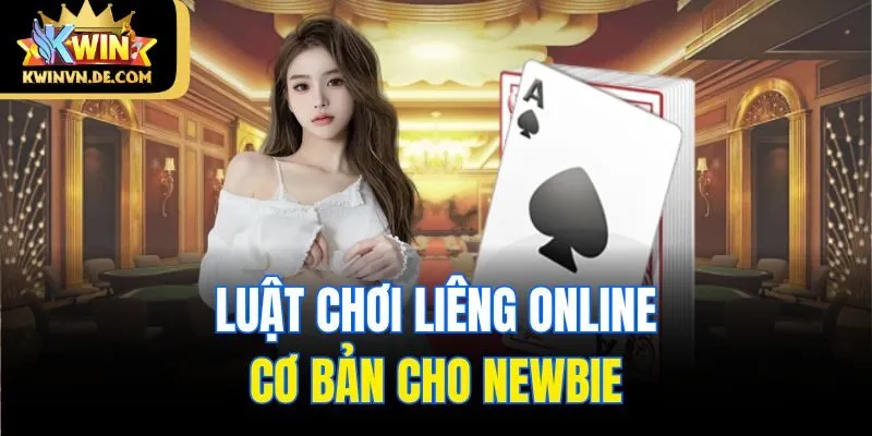 Liêng Online - Game Bài Kwin Ấn Tượng, Đổi Thưởng Dễ Dàng 5 Luật chơi liêng online cơ bản cho newbie