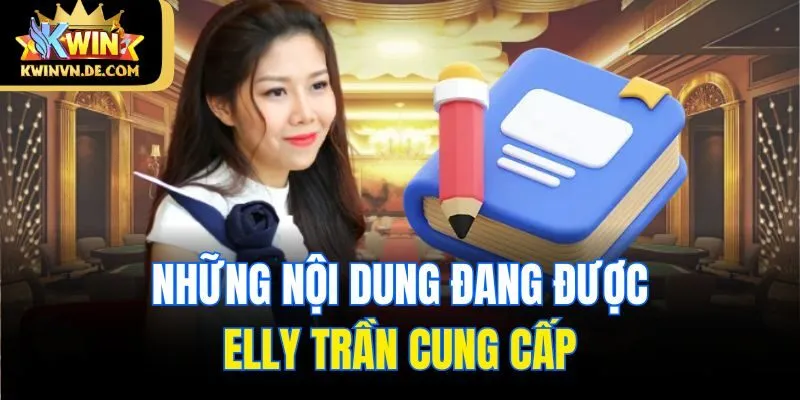 Tác Giả Elly Trần - Nhà Sáng Tạo Nội Dung Kỳ Cựu Tại Kwin 2 Những nội dung đang được Elly Trần cung cấp