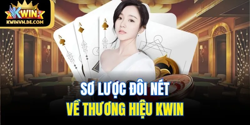 trang chủ 31 Sơ lược đôi nét về thương hiệu Kwin